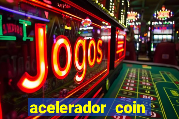 acelerador coin master 2024